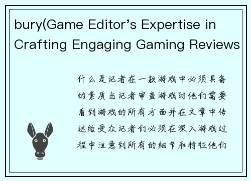 bury(Game Editor's Expertise in Crafting Engaging Gaming Reviews)